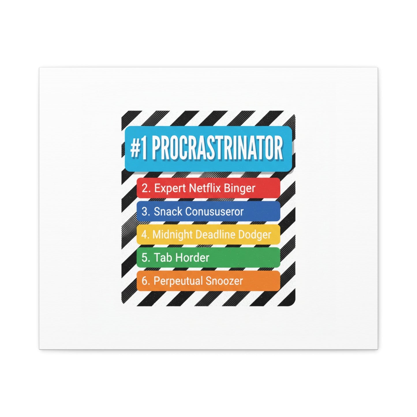#1 Procrastinator Canvas, Rank-Style List Poster | Top-List Ranking Obsession