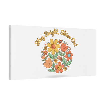 Stay Bright Shine On Canvas | Hopecore, Radical Optimism Wall Art