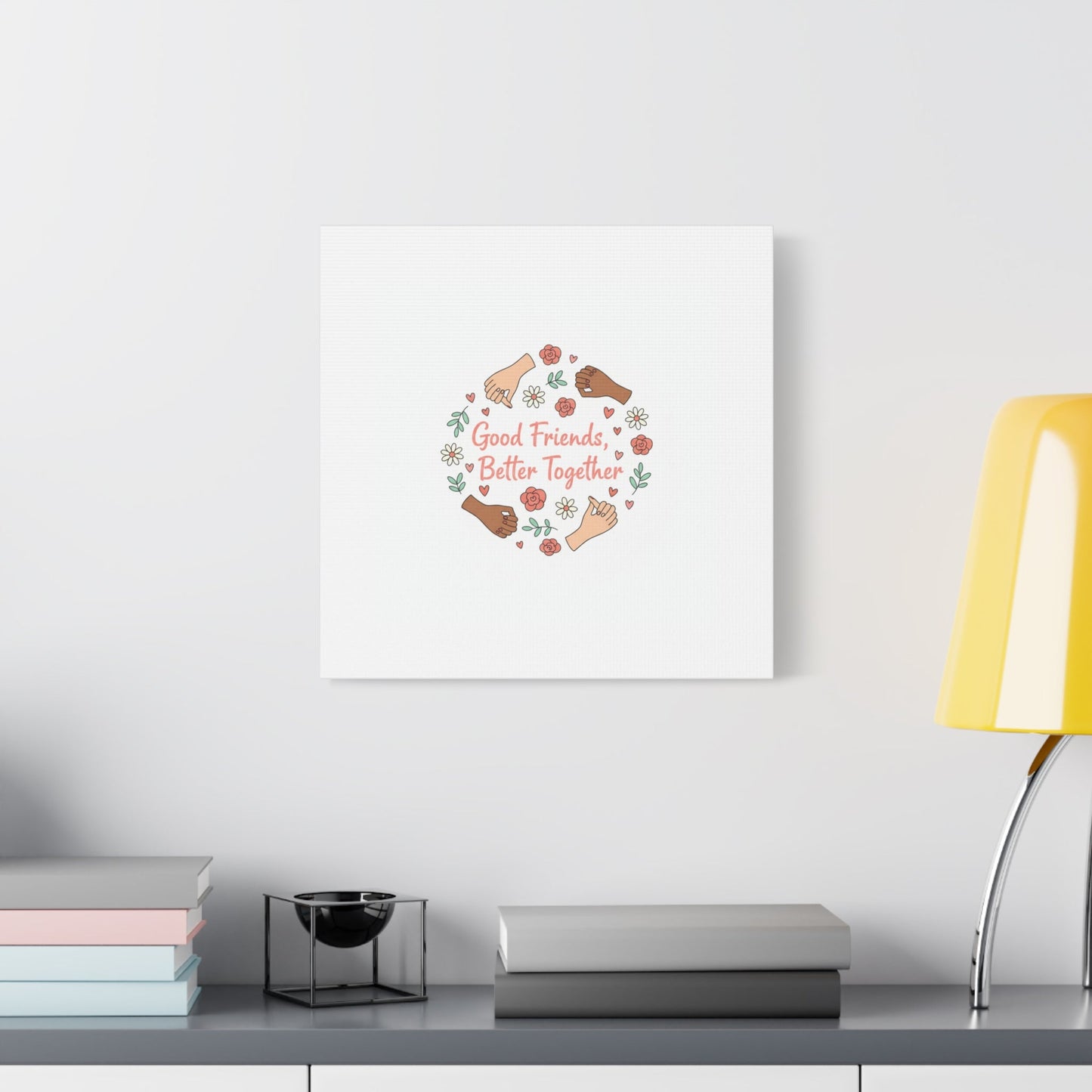 Good Friends Better Together Canvas | Friendship Valentine, Platonic Love