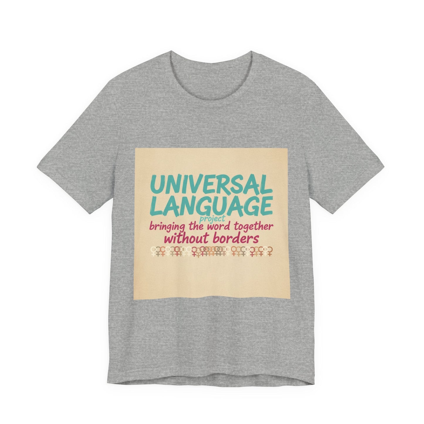 Universal Language Tee | empowerment quote, equality tee