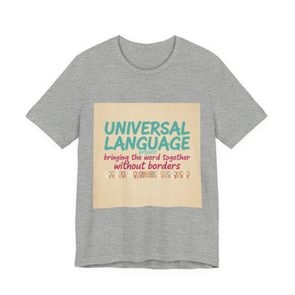 Universal Language Tee | empowerment quote, equality tee