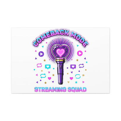 Comeback Mode Lightstick Canvas | K-pop Comeback, Streaming Squad