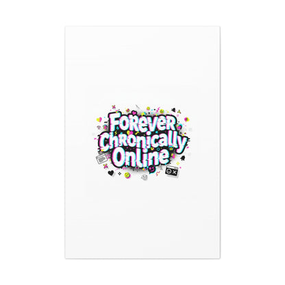 Forever Chronically Online Canvas | internet slang, brainrot meme