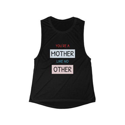 Mother Like No Other Women’s Muscle Tank — 'You're a Mother Like No Other' Inspirational Mom Tank Top
