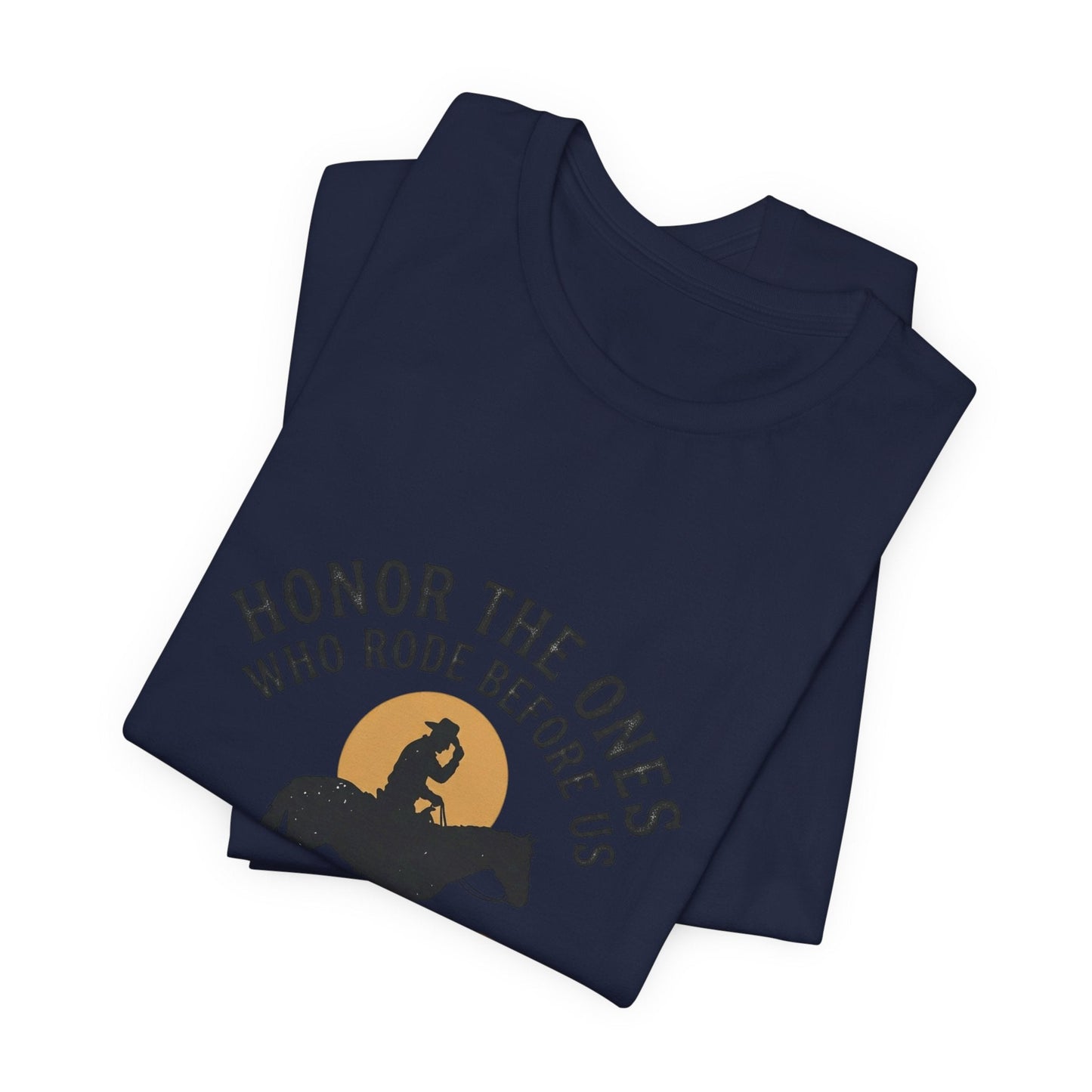 Honor the Ones Who Rode Before Us Tee | Western, Americana, Vintage Rodeo