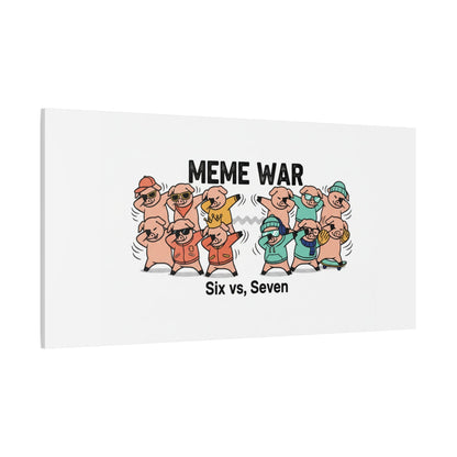 Meme War: Six vs. Seven Canvas Wall Art