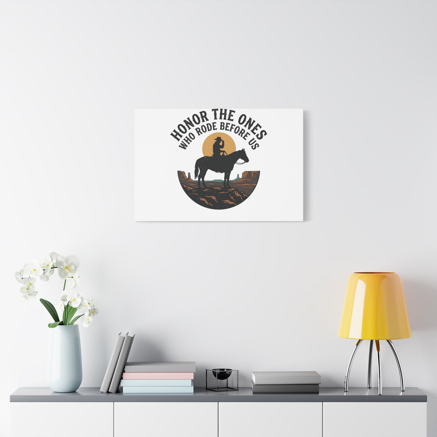 Honor the Ones Who Rode Before Us Canvas | Western, Cowboy, Vintage Americana