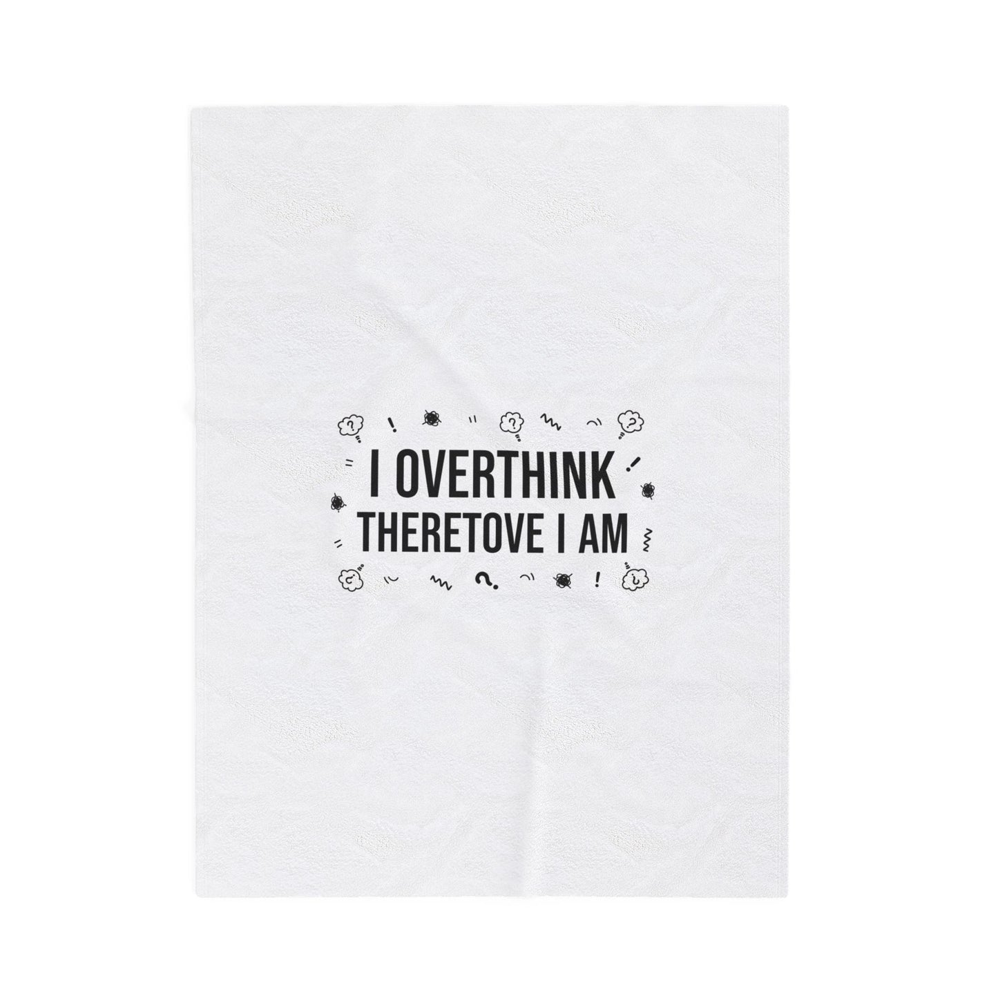 I Overthink Therefore I Am Blanket | Sarcastic Quote, Self-Deprecating Humor