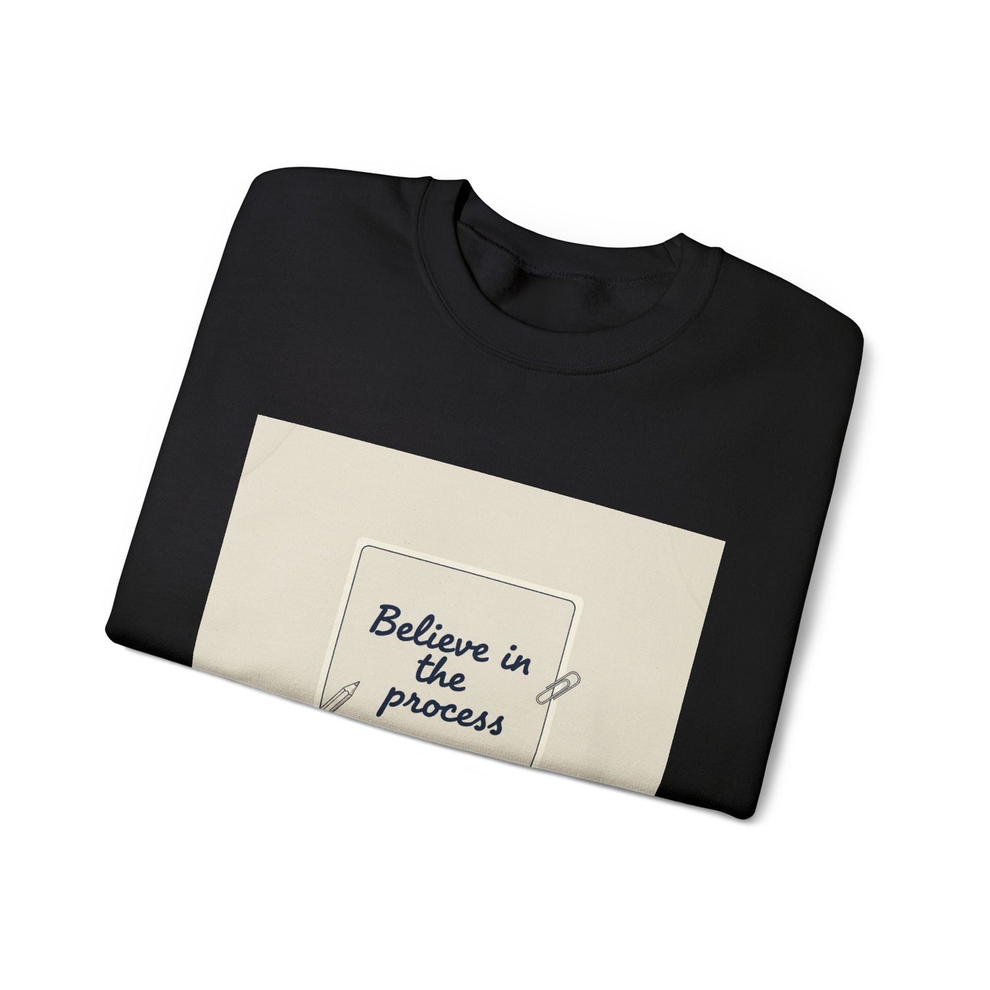 Believe in the Process Sweatshirt | note to self, post‑it note design