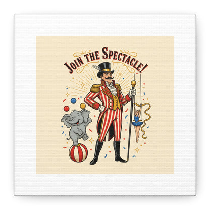 Join the Spectacle Circus Art Print | Matte Canvas, Stretched, Vintage Carnival Design