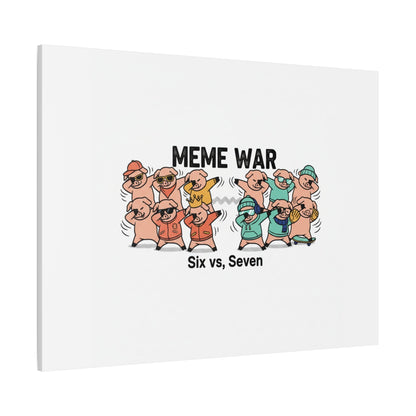Meme War: Six vs. Seven Canvas Wall Art
