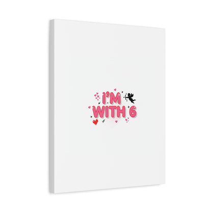 Valentine's 'I with 6 for 7' Meme Matte Canvas Art