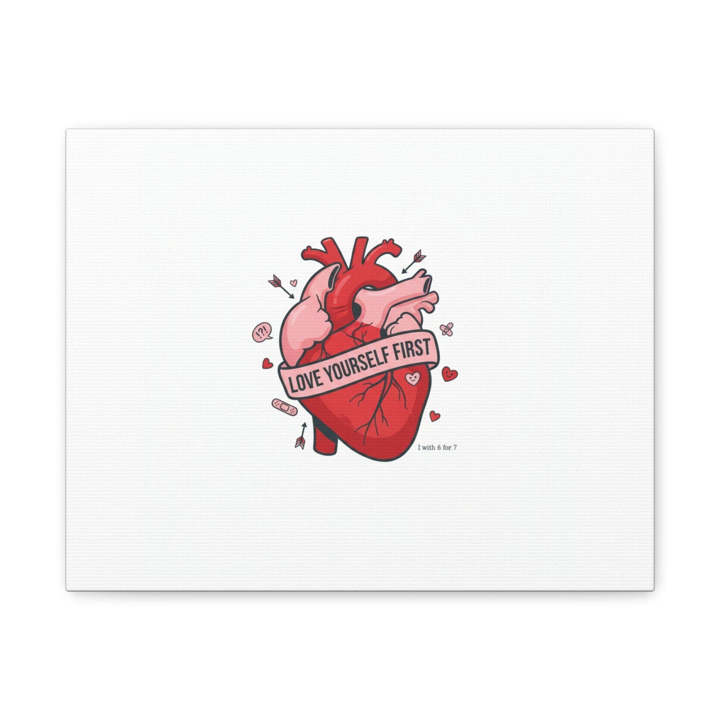 Love Yourself First Canvas, Hearts-with-a-Twist, Anti-Valentine Art