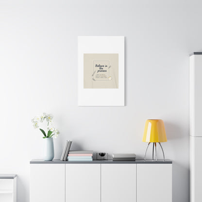 Believe in the Process Canvas | analogue note to self, handwritten reminder décor