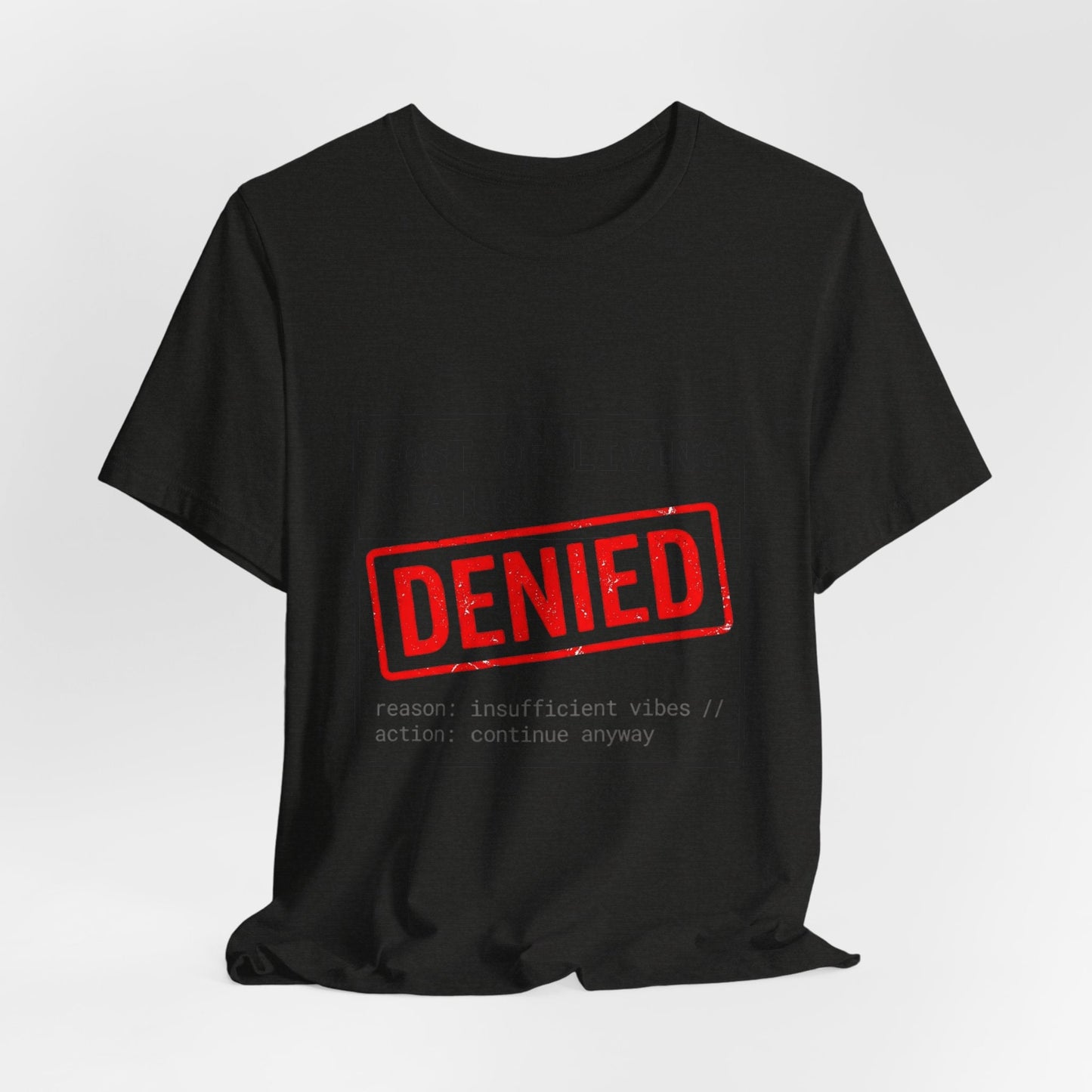 Cost of Living Status: DENIED Tee | cost of living crisis, budget humor