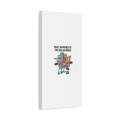 What Happened to the Dollar Menu? Canvas | Grocery Prices Meme, Price Shock Wall Art