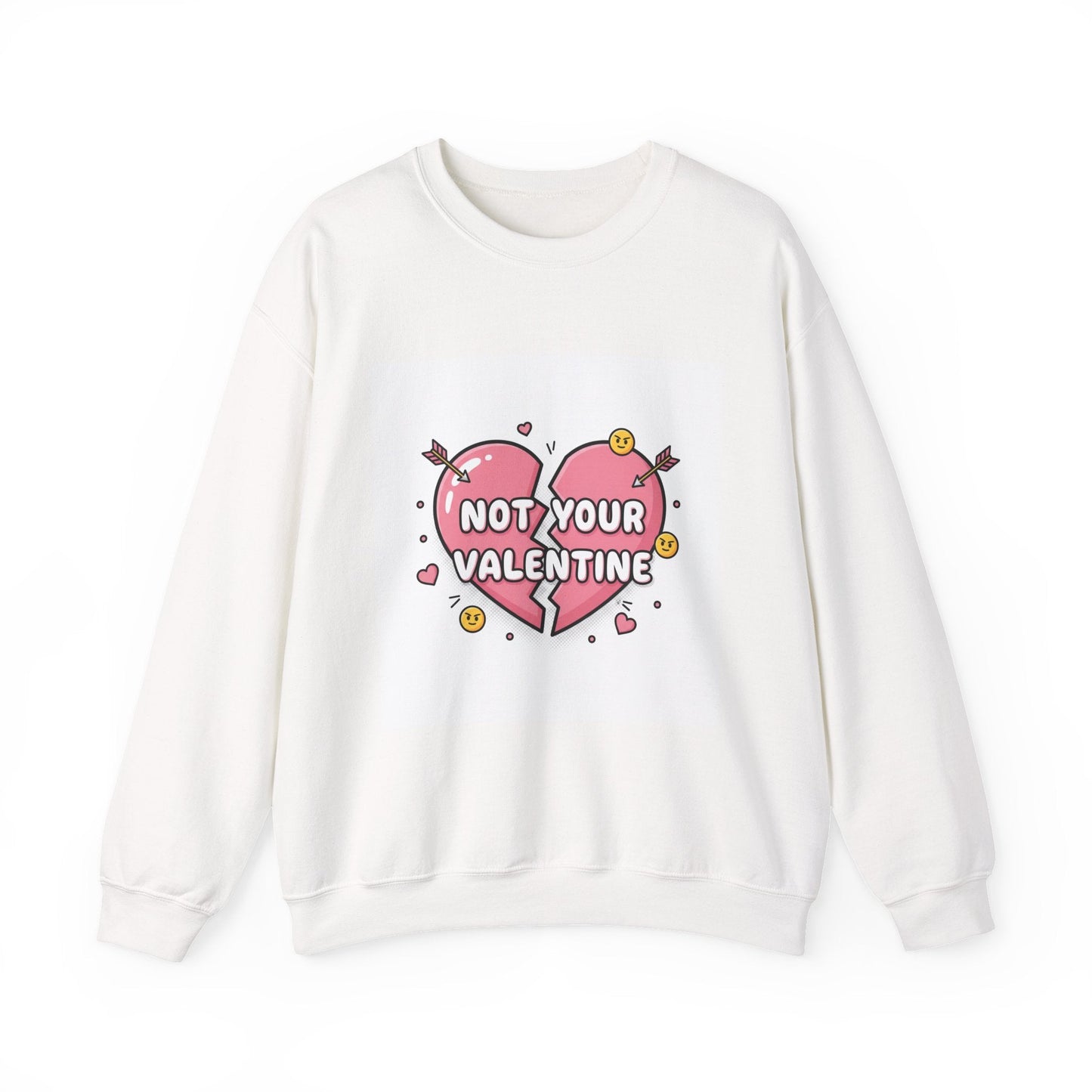 Not Your Valentine Crewneck Sweatshirt | ironic valentines, sarcastic hearts