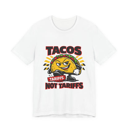TACOS NOT TARIFFS Tee | taco pun, protest typography