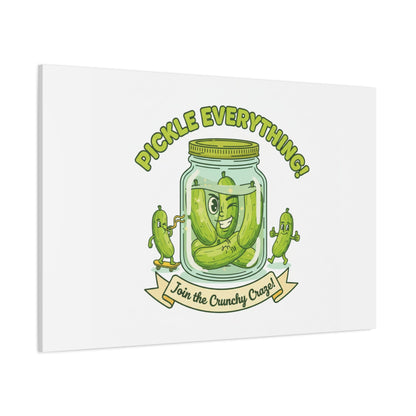 Pickle Everything! Matte Canvas | Brine Design, Pickle Lover Art