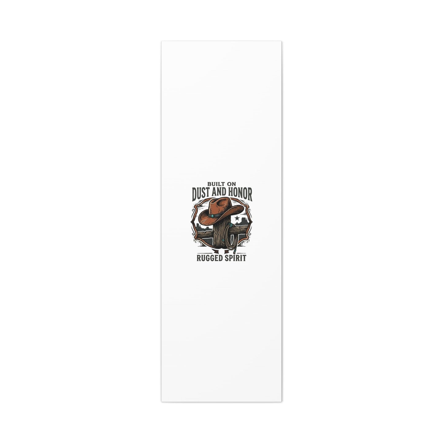 Built on Dust and Honor Canvas | Western cowboy, vintage Americana
