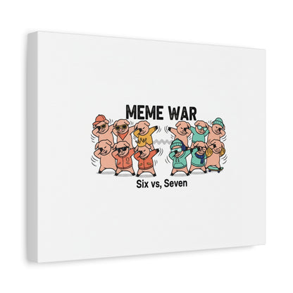 Meme War: Six vs. Seven Canvas Wall Art