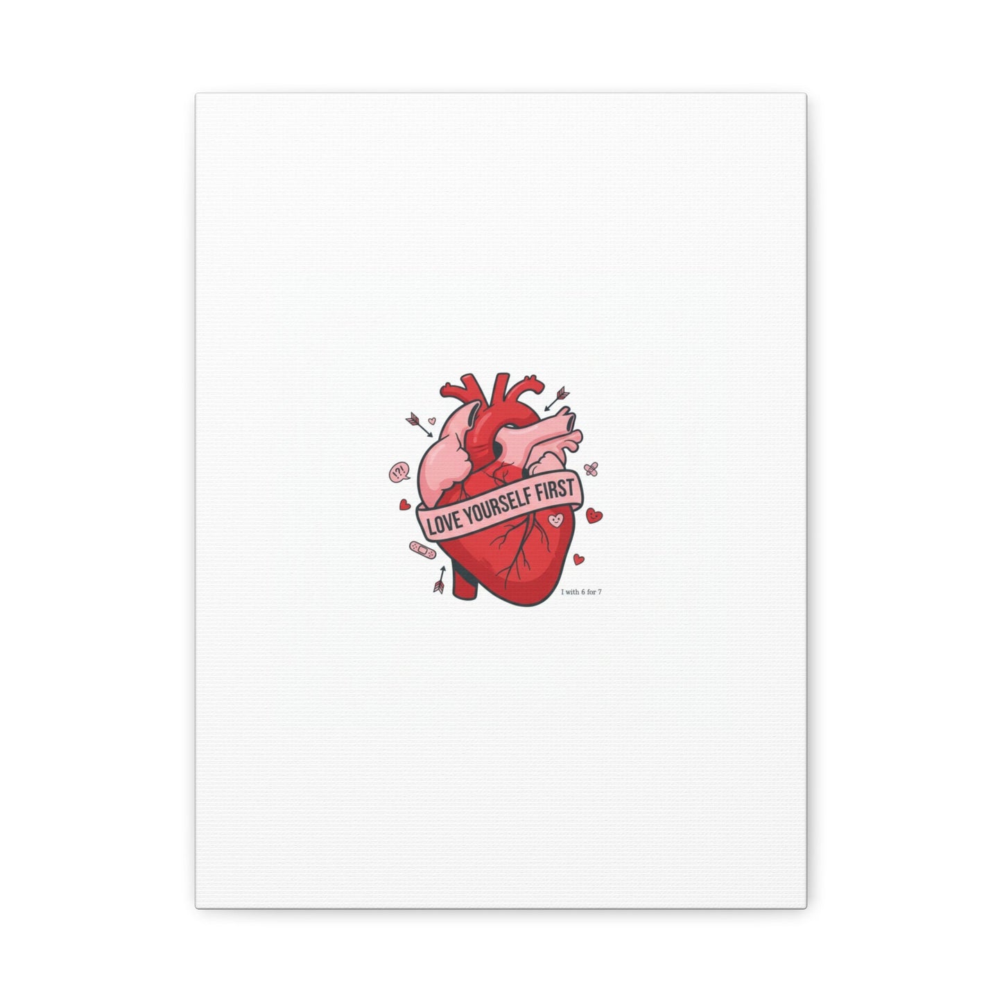 Love Yourself First Canvas, Hearts-with-a-Twist, Anti-Valentine Art