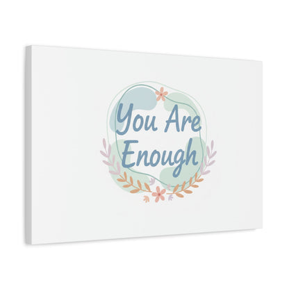 You Are Enough Canvas, Mental Health Art | Supportive Affirmation Wall Decor