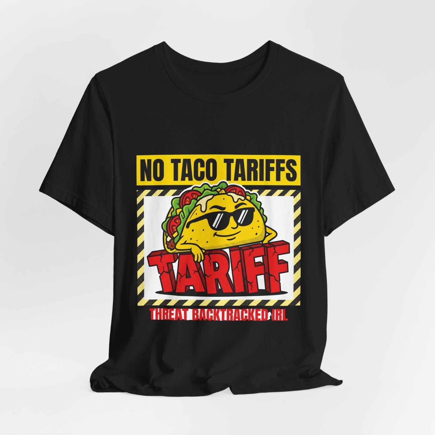 No Taco Tariffs Tee | taco pun, tariff backtrack protest typography