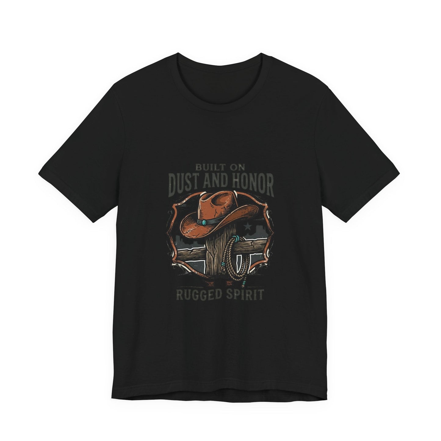 Built on Dust and Honor T-Shirt | Western Americana Vintage Cowboy Frontier