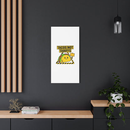 Tacos Not Tariffs Canvas | political taco pun, protest typography