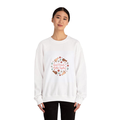 Good Friends Better Together Crewneck Sweatshirt | friendship Valentine, platonic love