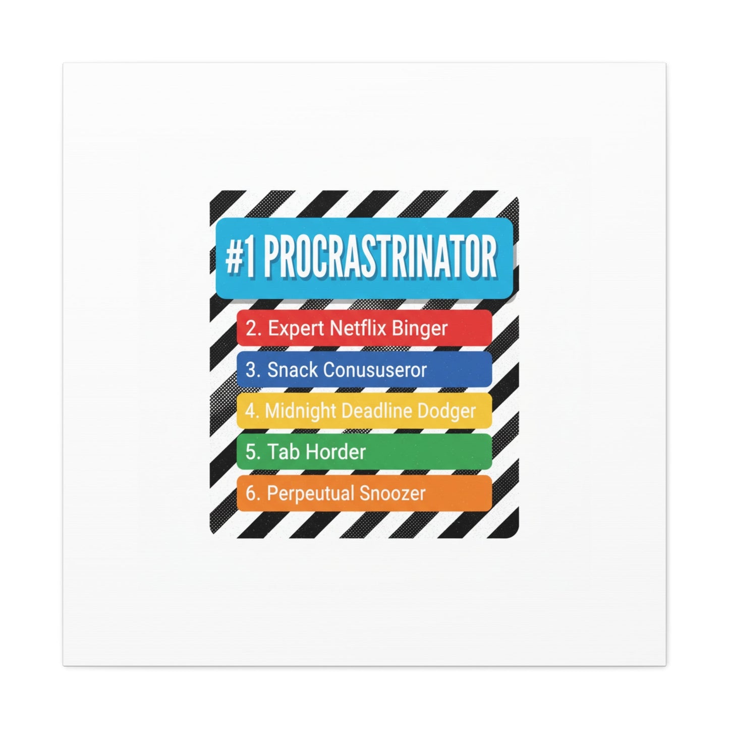#1 Procrastinator Canvas, Rank-Style List Poster | Top-List Ranking Obsession