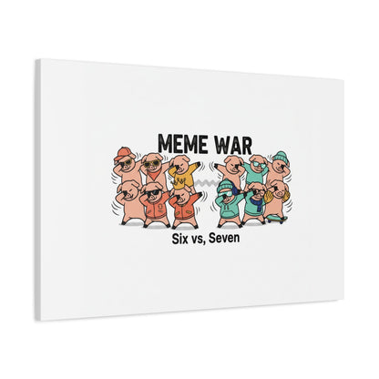 Meme War: Six vs. Seven Canvas Wall Art