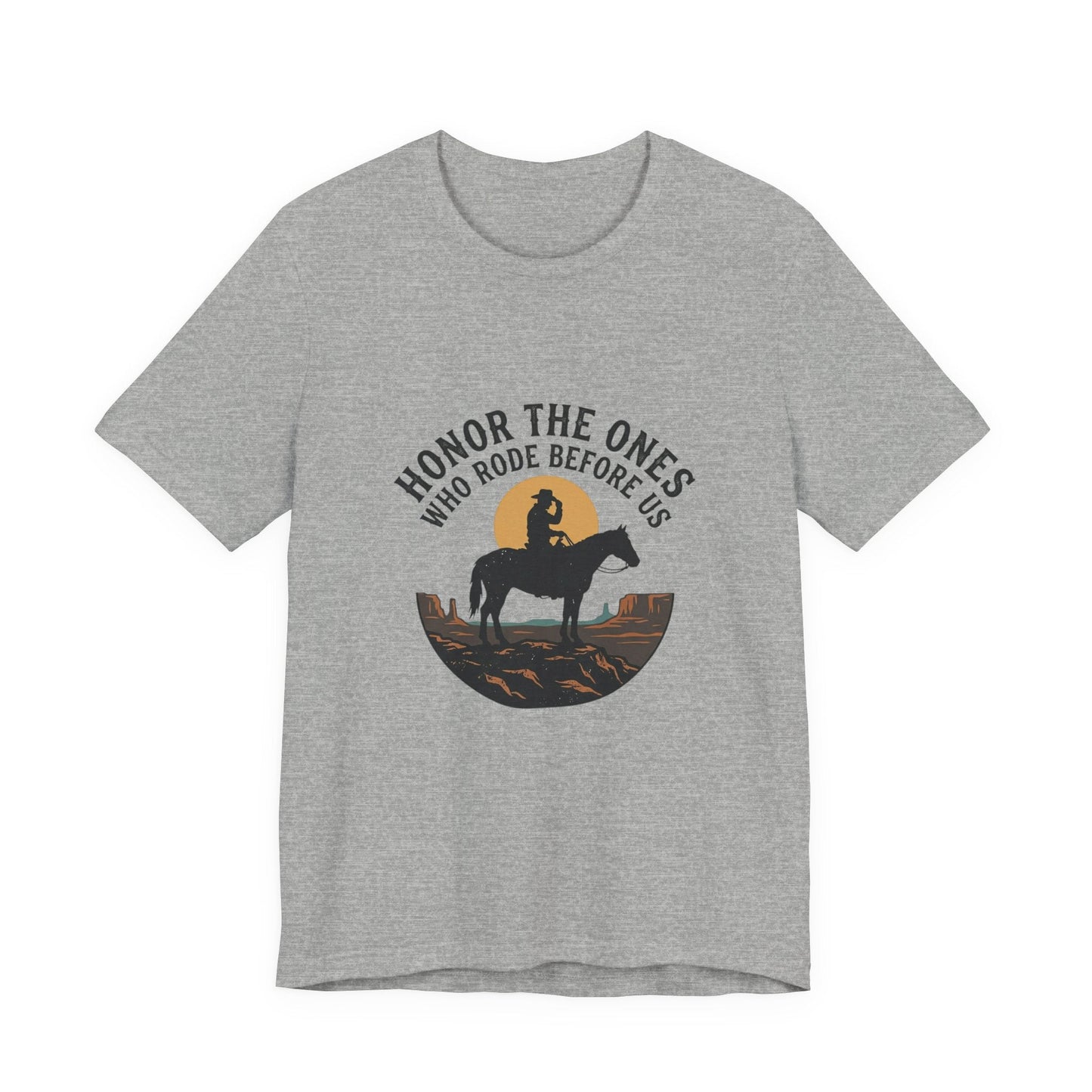 Honor the Ones Who Rode Before Us Tee | Western, Americana, Vintage Rodeo