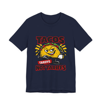 TACOS NOT TARIFFS Tee | taco pun, protest typography
