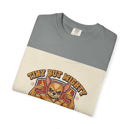 Tiny but Mighty Powerhouse Pup T-Shirt