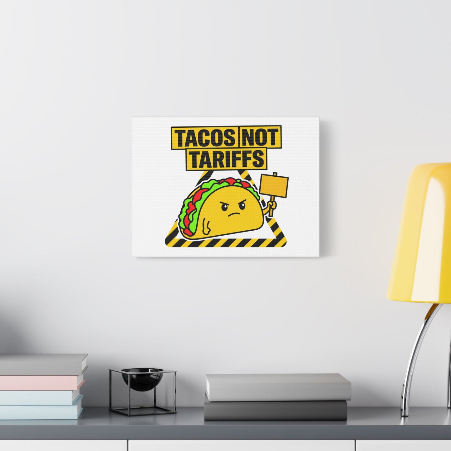 Tacos Not Tariffs Canvas | political taco pun, protest typography