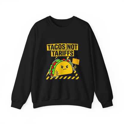 Tacos Not Tariffs Sweatshirt | taco pun, protest typography