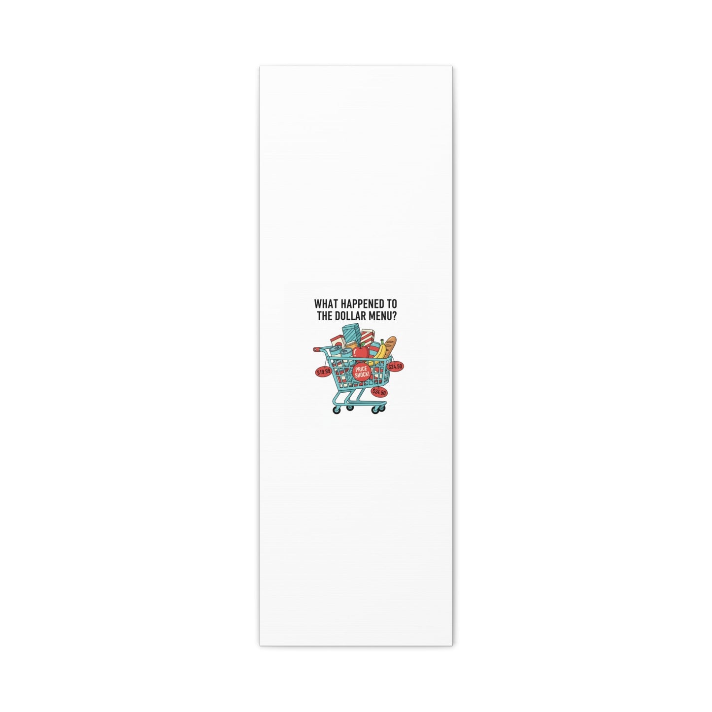 What Happened to the Dollar Menu? Canvas | Grocery Prices Meme, Price Shock Wall Art