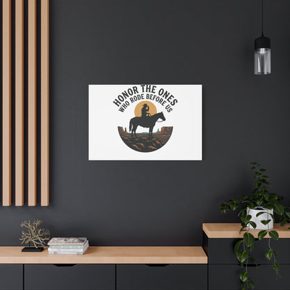 Honor the Ones Who Rode Before Us Canvas | Western, Cowboy, Vintage Americana
