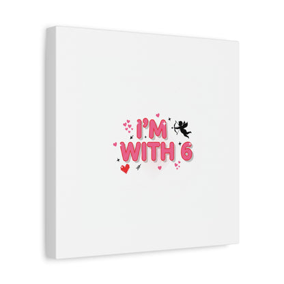 Valentine's 'I with 6 for 7' Meme Matte Canvas Art