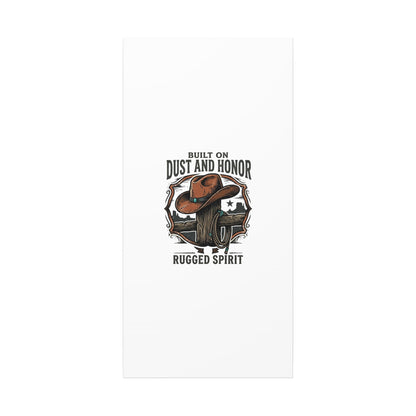 Built on Dust and Honor Canvas | Western cowboy, vintage Americana
