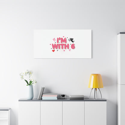 Valentine's 'I with 6 for 7' Meme Matte Canvas Art