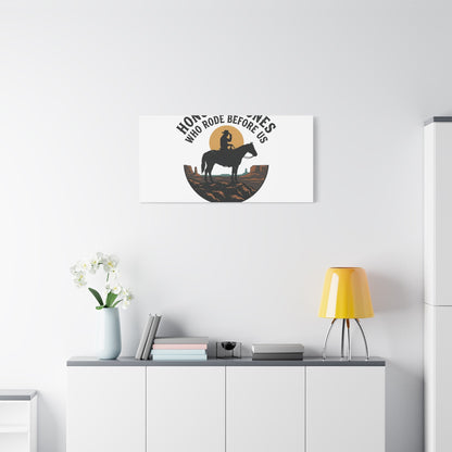 Honor the Ones Who Rode Before Us Canvas | Western, Cowboy, Vintage Americana