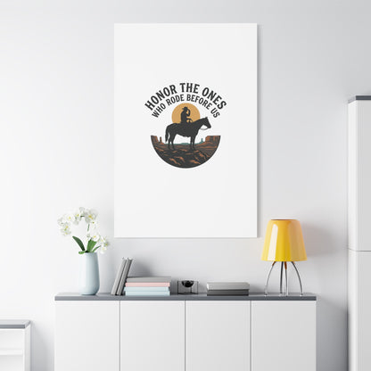 Honor the Ones Who Rode Before Us Canvas | Western, Cowboy, Vintage Americana