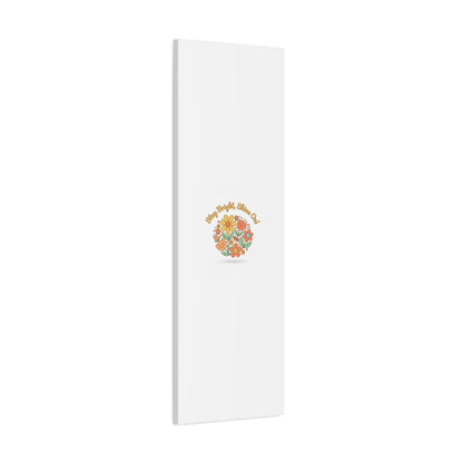 Stay Bright Shine On Canvas | Hopecore, Radical Optimism Wall Art