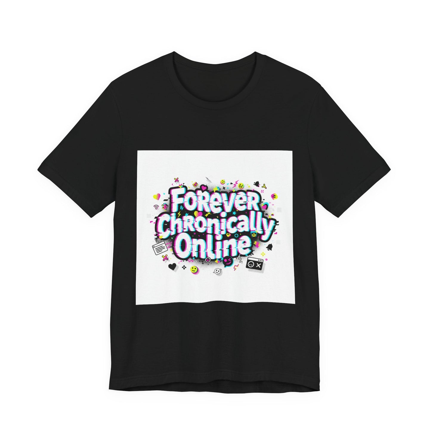 Forever Chronically Online Tee | meme shirt, brainrot, internet slang