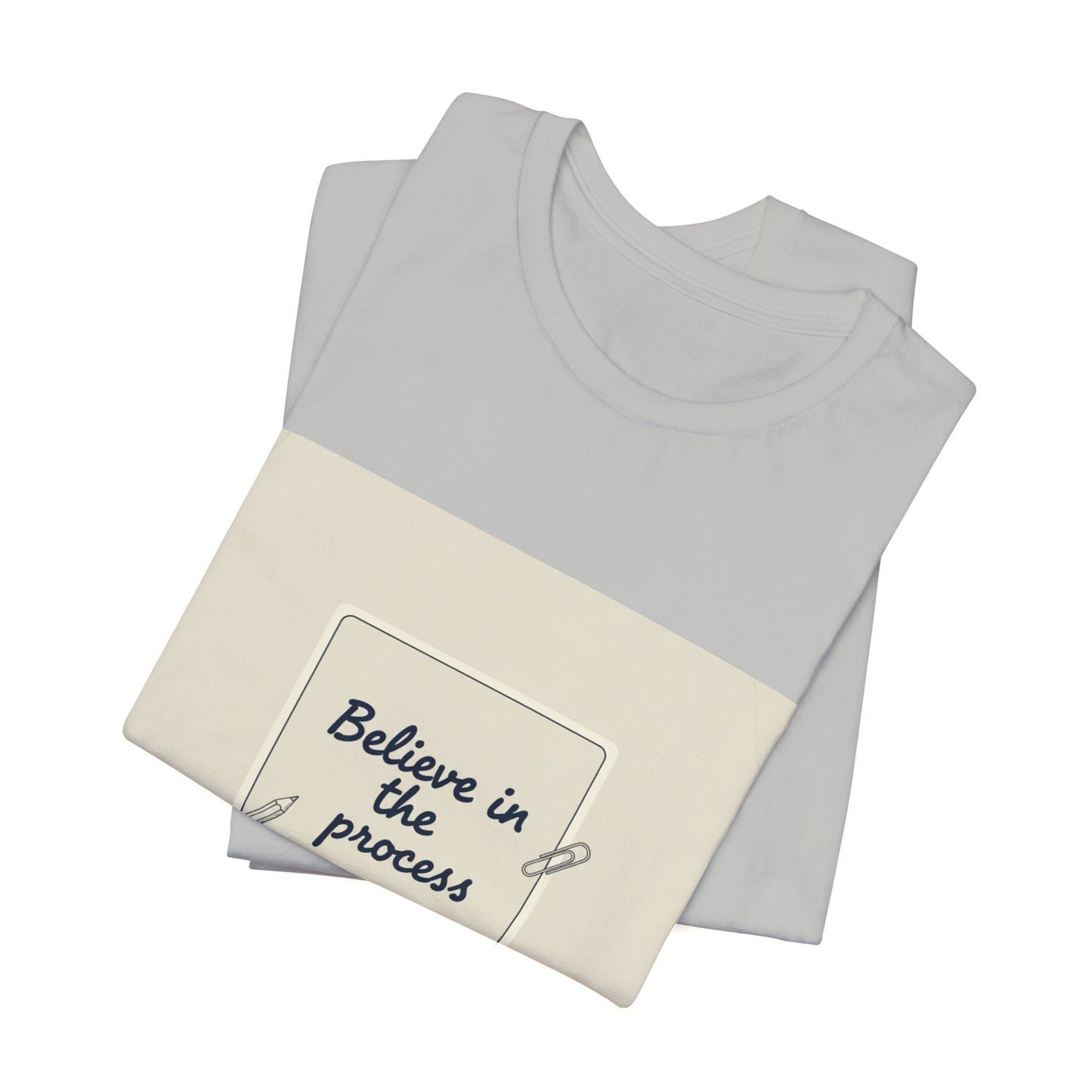 Believe in the Process T‑Shirt | note to self shirt, post‑it note design