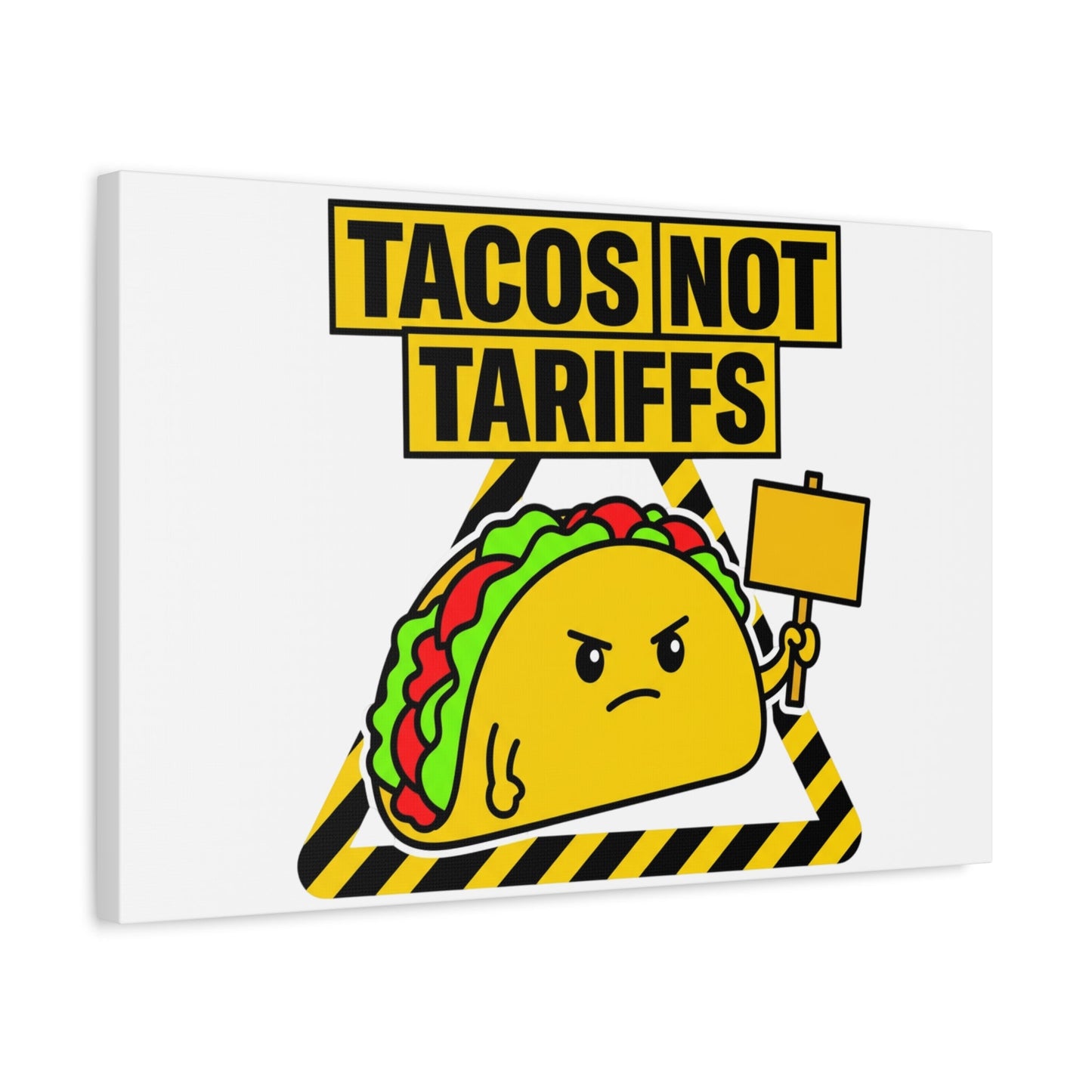 Tacos Not Tariffs Canvas | political taco pun, protest typography
