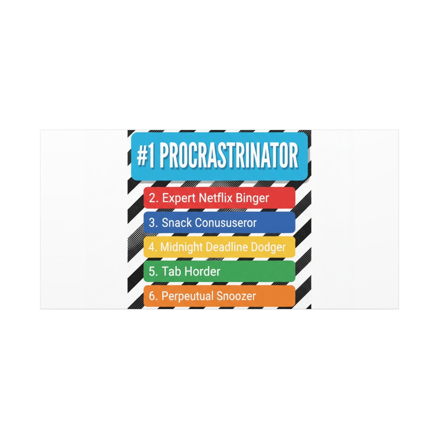 #1 Procrastinator Canvas, Rank-Style List Poster | Top-List Ranking Obsession